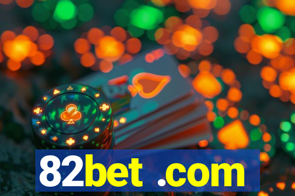 82bet .com